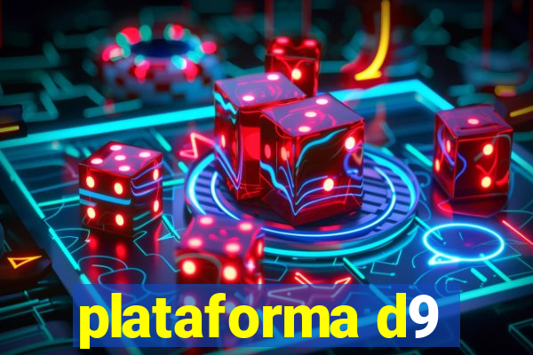 plataforma d9